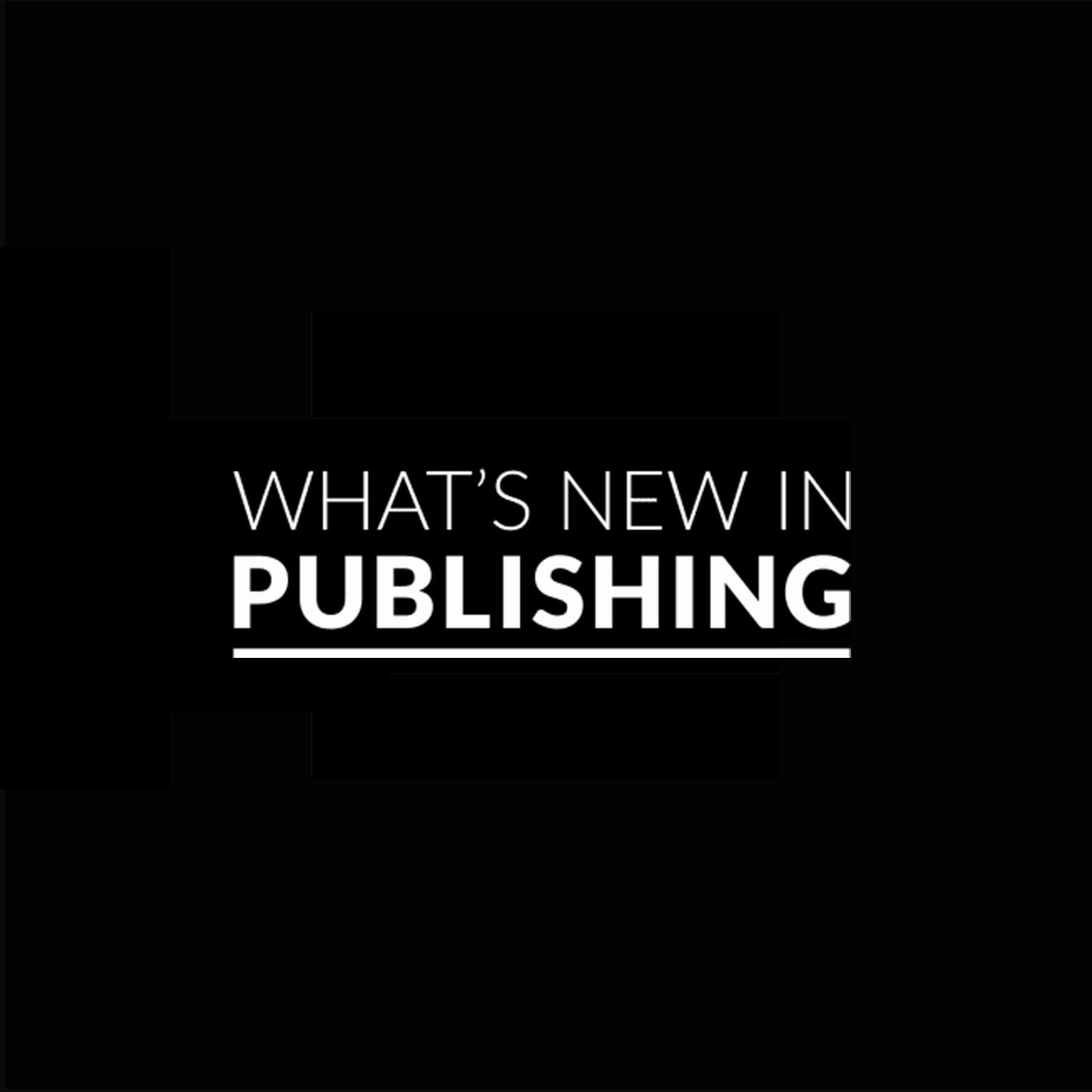 whats new in publishing